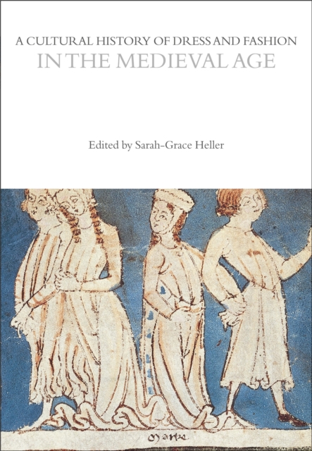 A Cultural History of Dress and Fashion in the Medieval Age, Paperback / softback Book
