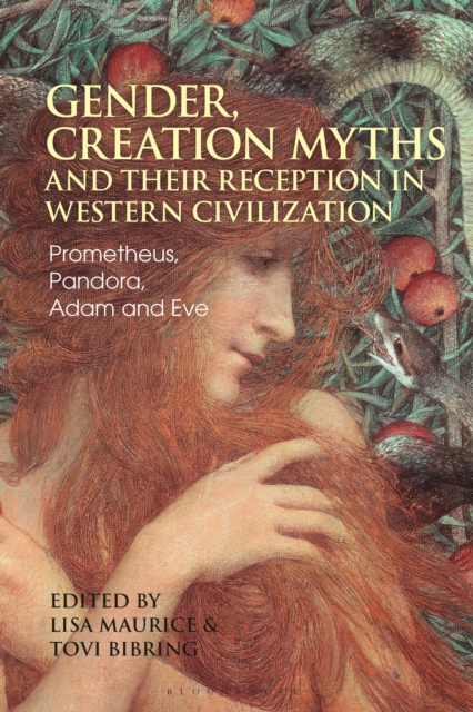 Gender, Creation Myths and their Reception in Western Civilization : Prometheus, Pandora, Adam and Eve, Hardback Book