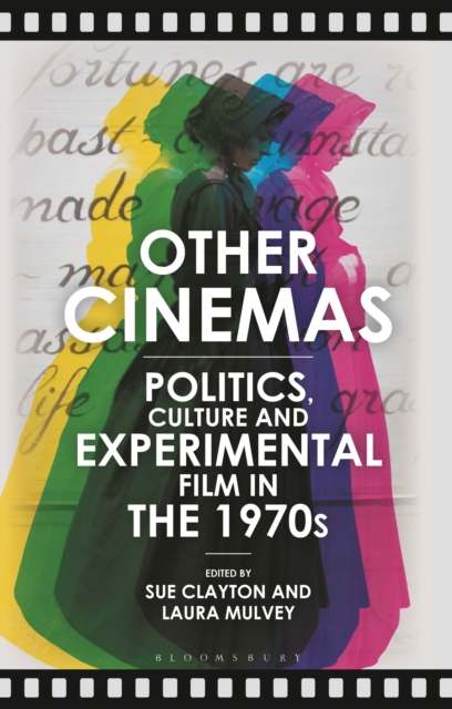 Other Cinemas : Politics, Culture and Experimental Film in the 1970s, Paperback / softback Book