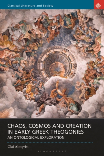 Chaos, Cosmos and Creation in Early Greek Theogonies : An Ontological Exploration, PDF eBook