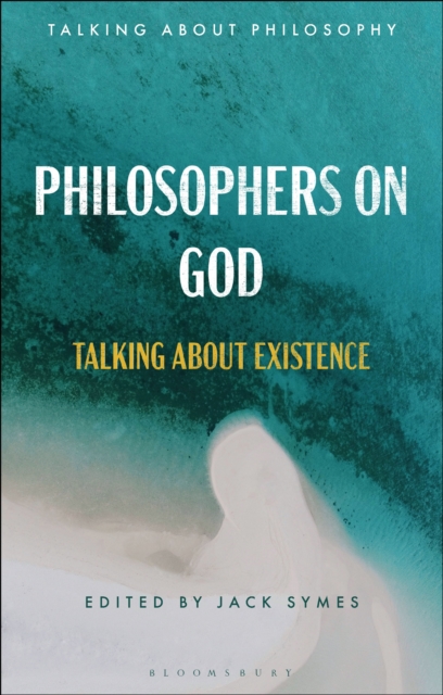 Philosophers on God : Talking about Existence, PDF eBook