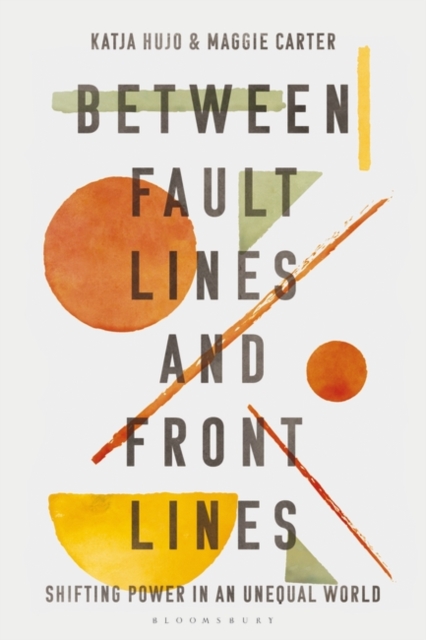 Between Fault Lines and Front Lines : Shifting Power in an Unequal World, PDF eBook