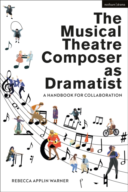 The Musical Theatre Composer as Dramatist : A Handbook for Collaboration, Paperback / softback Book