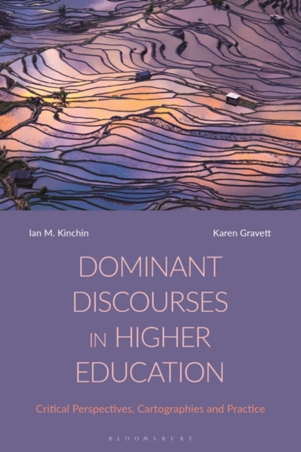 Dominant Discourses in Higher Education : Critical Perspectives, Cartographies and Practice, Paperback / softback Book