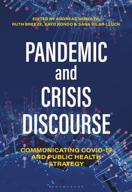 Pandemic and Crisis Discourse : Communicating COVID-19 and Public Health Strategy, Hardback Book