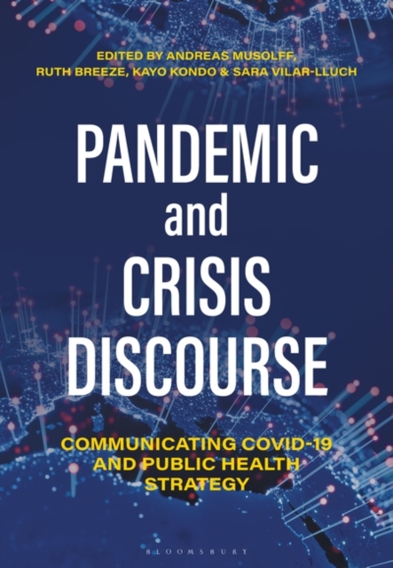 Pandemic and Crisis Discourse : Communicating COVID-19 and Public Health Strategy, PDF eBook