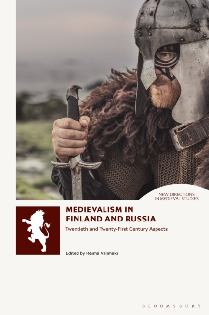 Medievalism in Finland and Russia : Twentieth and Twenty-First Century Aspects, Hardback Book