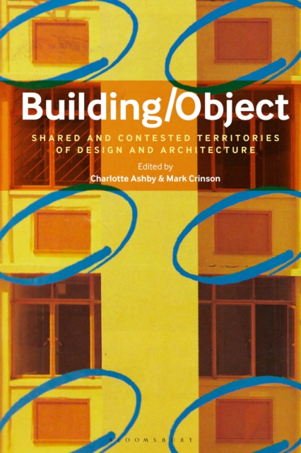 Building/Object : Shared and Contested Territories of Design and Architecture, PDF eBook