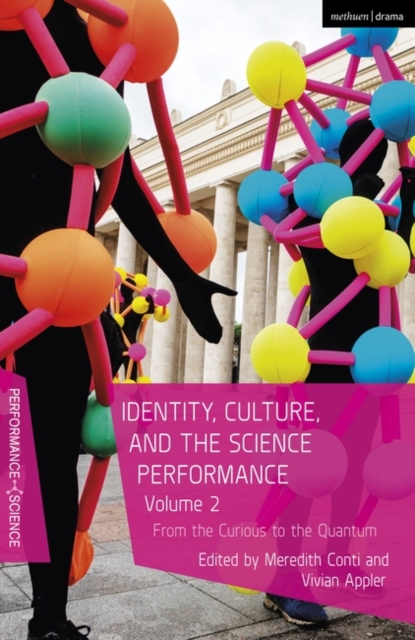 Identity, Culture, and the Science Performance, Volume 2 : From the Curious to the Quantum, Hardback Book
