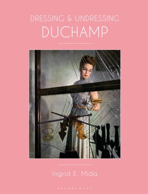 Dressing and Undressing Duchamp, Paperback / softback Book