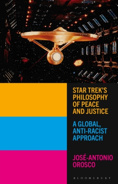 Star Trek's Philosophy of Peace and Justice : A Global, Anti-Racist Approach, PDF eBook