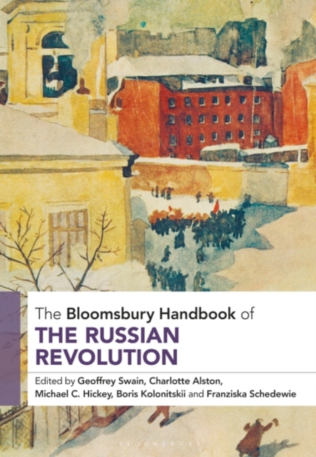 The Bloomsbury Handbook of the Russian Revolution, PDF eBook