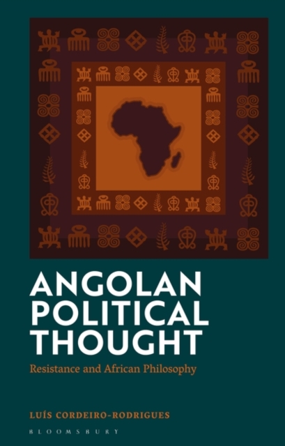Angolan Political Thought : Resistance and African Philosophy, Hardback Book