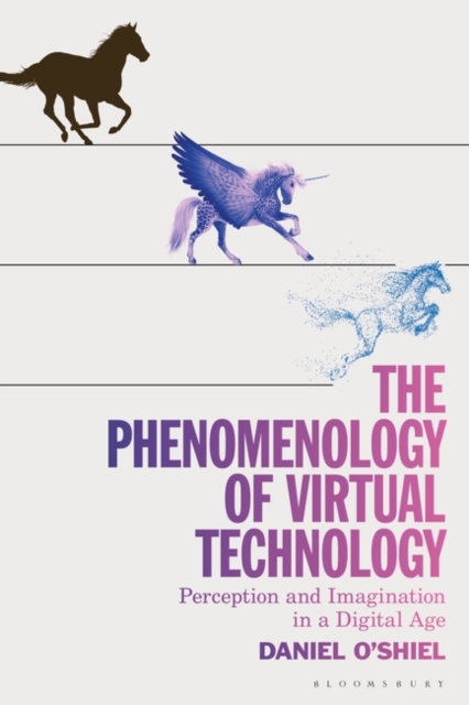 The Phenomenology of Virtual Technology : Perception and Imagination in a Digital Age, PDF eBook