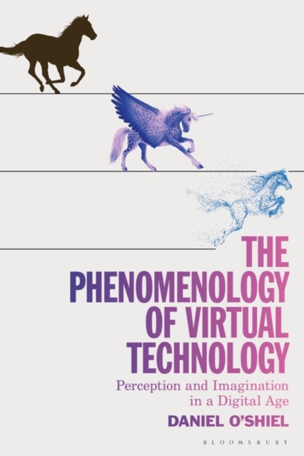 The Phenomenology of Virtual Technology : Perception and Imagination in a Digital Age, EPUB eBook