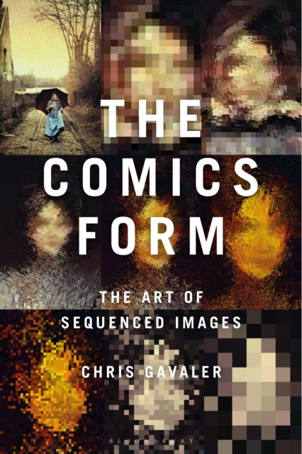 The Comics Form : The Art of Sequenced Images, Hardback Book