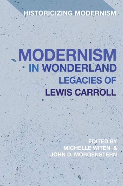 Modernism in Wonderland : Legacies of Lewis Carroll, Hardback Book