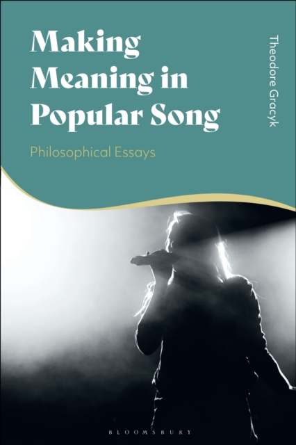 Making Meaning in Popular Song : Philosophical Essays, Hardback Book