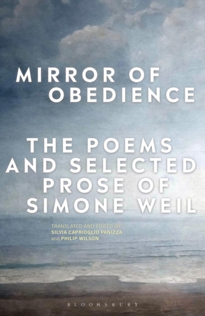 Mirror Of Obedience : The Poems And Selected Prose Of Simone Weil, Hardback Book
