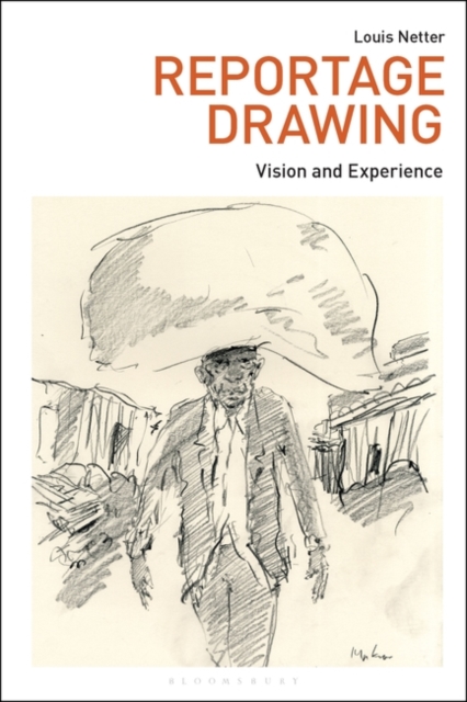 Reportage Drawing : Vision and Experience, Paperback / softback Book