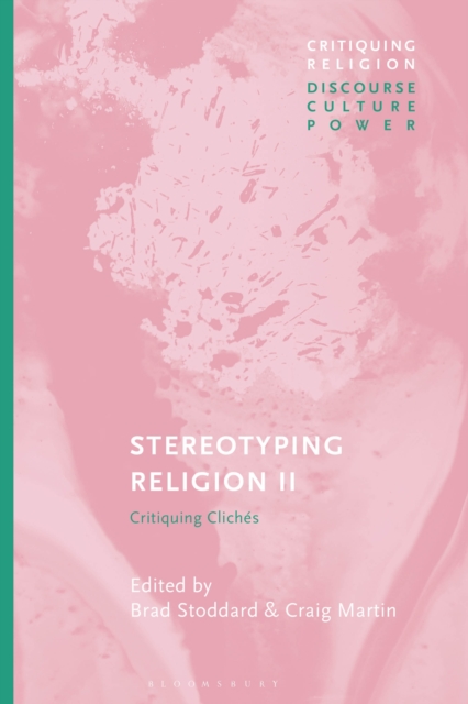Stereotyping Religion II : Critiquing Cliches, Paperback / softback Book
