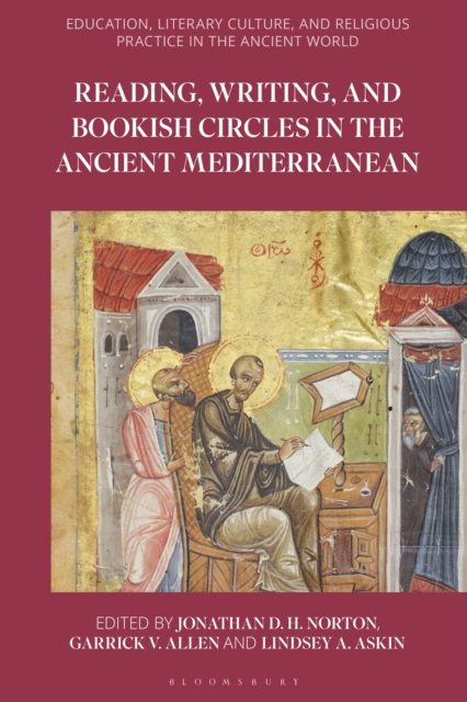 Reading, Writing, and Bookish Circles in the Ancient Mediterranean, Hardback Book