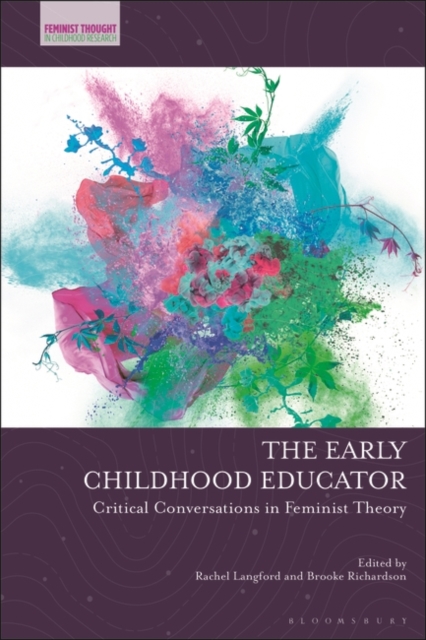 The Early Childhood Educator : Critical Conversations in Feminist Theory, PDF eBook