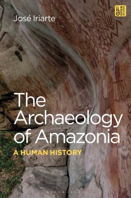 The Archaeology of Amazonia : A Human History, Hardback Book