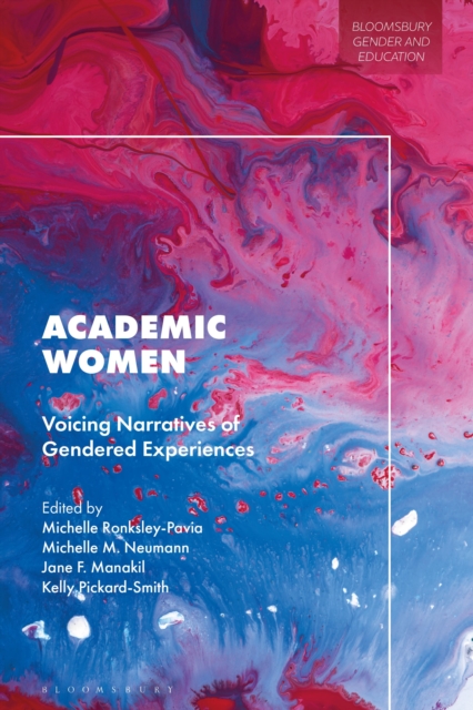 Academic Women : Voicing Narratives of Gendered Experiences, Hardback Book