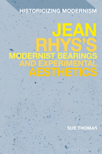 Jean Rhys's Modernist Bearings and Experimental Aesthetics, Hardback Book