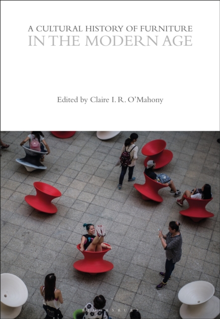 A Cultural History of Furniture in the Modern Age, EPUB eBook