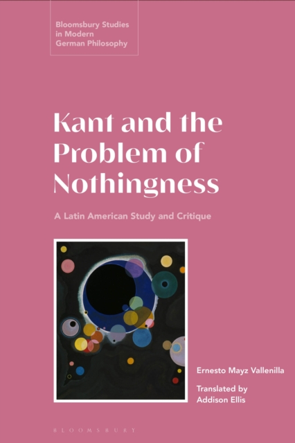 Kant and the Problem of Nothingness : A Latin American Study and Critique, EPUB eBook