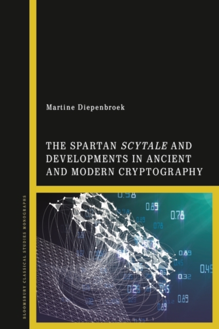 The Spartan Scytale and Developments in Ancient and Modern Cryptography, Hardback Book