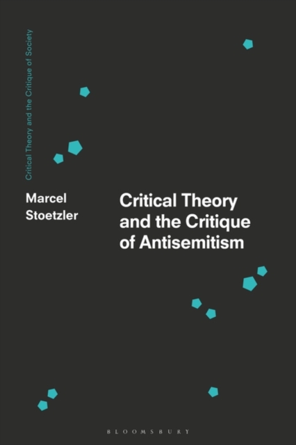 Critical Theory and the Critique of Antisemitism, Hardback Book