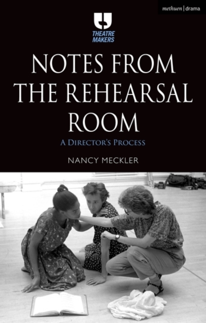 Notes from the Rehearsal Room : A Director’s Process, Paperback / softback Book