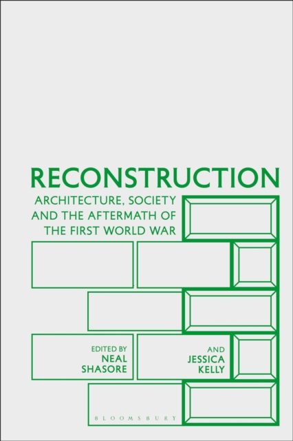Reconstruction : Architecture, Society and the Aftermath of the First World War, Paperback / softback Book