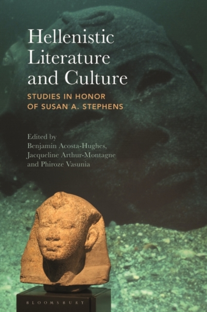 Hellenistic Literature and Culture : Studies in Honor of Susan A. Stephens, Hardback Book