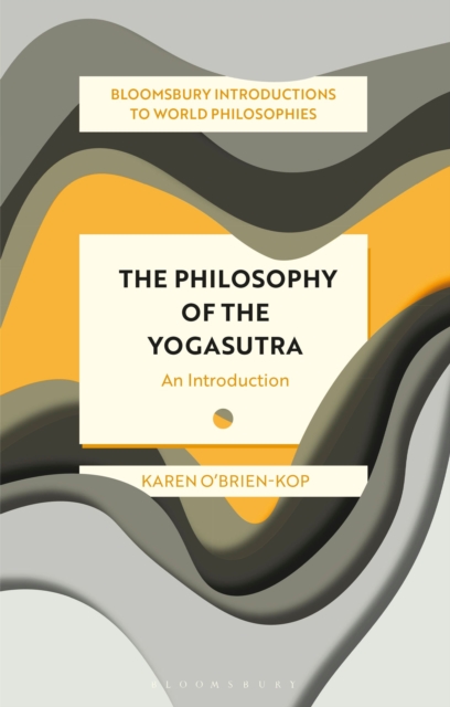 The Philosophy of the Yogasutra : An Introduction, Hardback Book