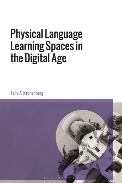 Physical Language Learning Spaces in the Digital Age, Hardback Book