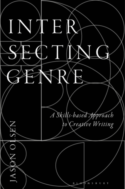 Intersecting Genre : A Skills-based Approach to Creative Writing, PDF eBook
