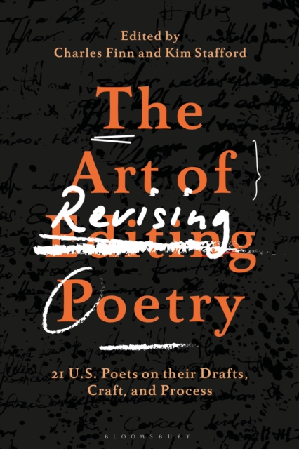 The Art of Revising Poetry : 21 U.S. Poets on Their Drafts, Craft, and Process, EPUB eBook
