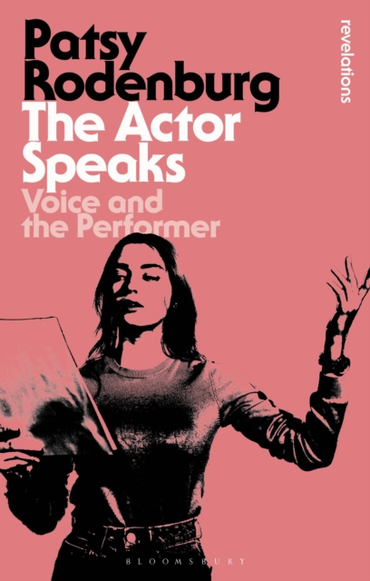 The Actor Speaks : Voice and the Performer, EPUB eBook