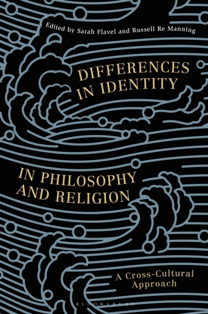 Differences in Identity in Philosophy and Religion : A Cross-Cultural Approach, Paperback / softback Book