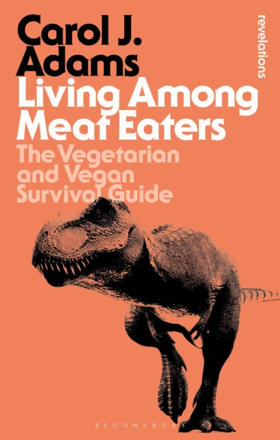 Living Among Meat Eaters : The Vegetarian and Vegan Survival Guide, Paperback / softback Book