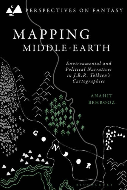 Mapping Middle-earth : Environmental and Political Narratives in J. R. R. Tolkien's Cartographies, Hardback Book