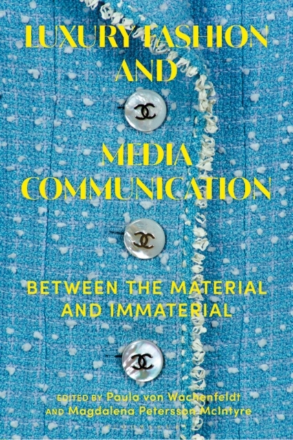 Luxury Fashion and Media Communication : Between the Material and Immaterial, Hardback Book