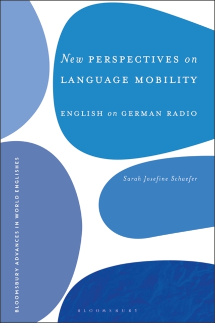 New Perspectives on Language Mobility : English on German Radio, Hardback Book