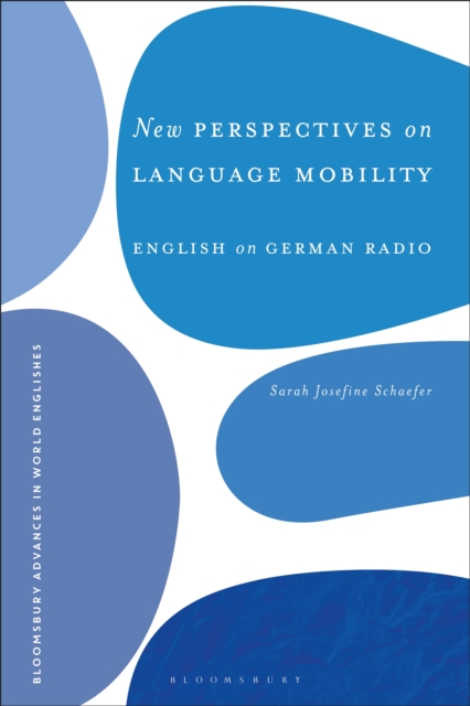 New Perspectives on Language Mobility : English on German Radio, PDF eBook