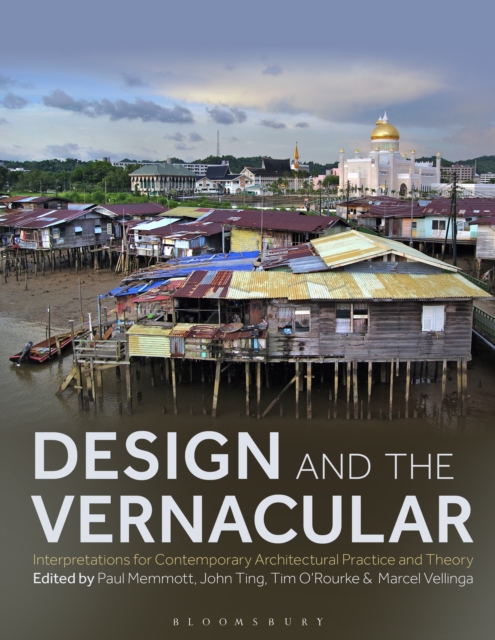 Design and the Vernacular : Interpretations for Contemporary Architectural Practice and Theory, PDF eBook