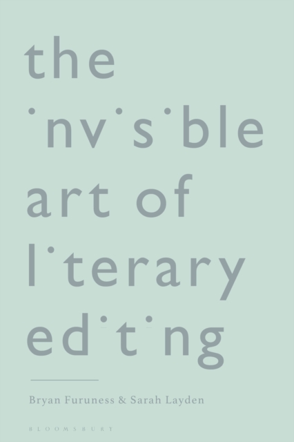 The Invisible Art of Literary Editing, Hardback Book